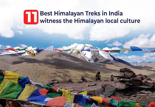 11 Best Himalayan Treks in India witness the Himalayan local culture